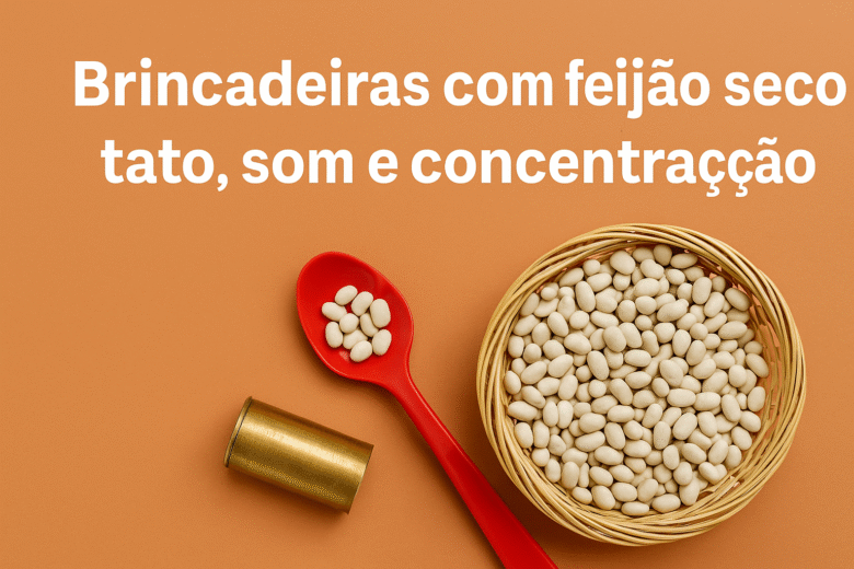 Brincadeiras com feijão seco